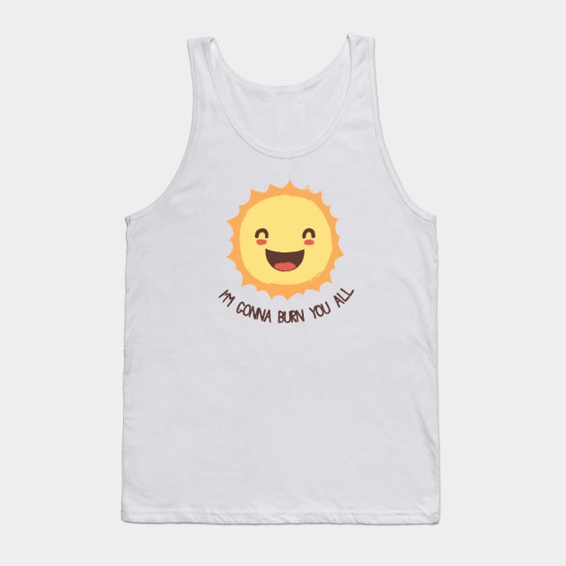 Sun Loves Us... Too Much Tank Top by bohsky